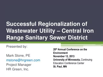 Successful Regionalization of Wastewater Utility  Central Iron  Range Sanitary Sewer District