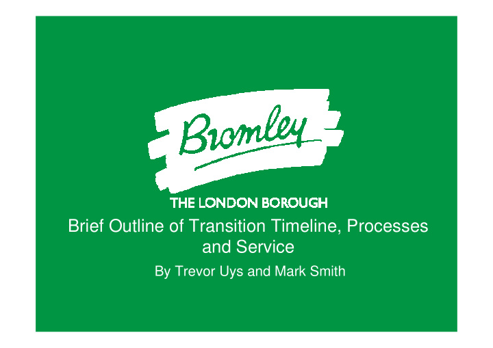 brief outline of transition timeline processes and service
