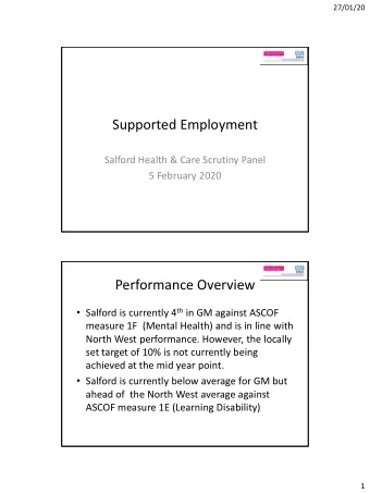 Supported Employment  Salford Health &amp; Care Scrutiny Panel  5 February 2020  Performance