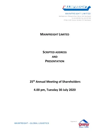 M AINFREIGHT L IMITED S CRIPTED ADDRESS AND P RESENTATION 25 th Annual Meeting of Shareholders 4.00