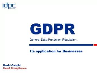 GDPR  General Data Protection Regulation  Its application for Businesses  David Cauchi  Head