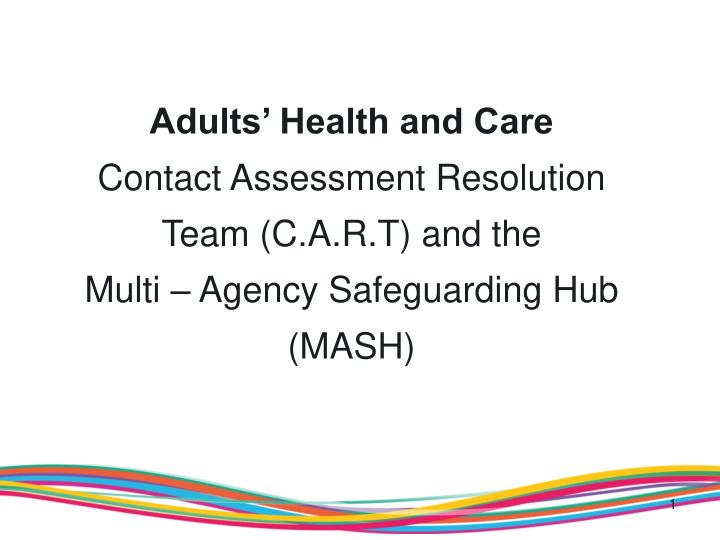 adults health and care contact assessment resolution team