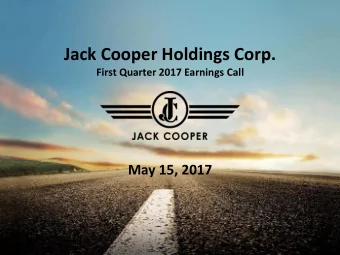 Jack Cooper Holdings Corp.  First Quarter 2017 Earnings Call  May 15, 2017  0  0  Safe Harbor