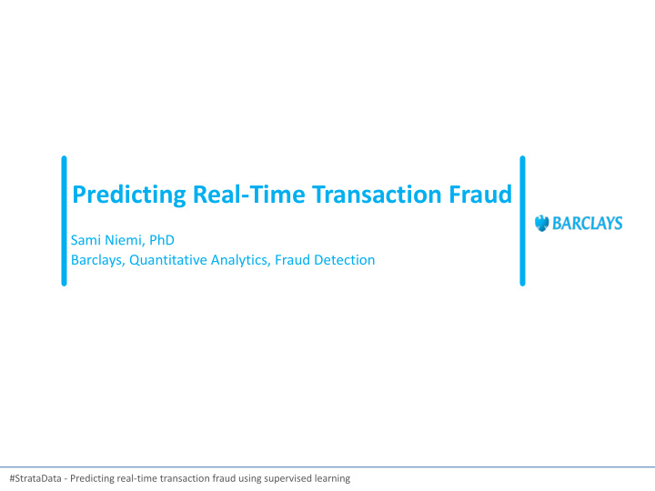 predicting real time transaction fraud