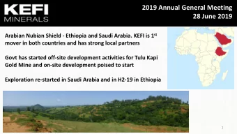 28 June 2019 Arabian Nubian Shield - Ethiopia and Saudi Arabia. KEFI is 1 st  mover in both