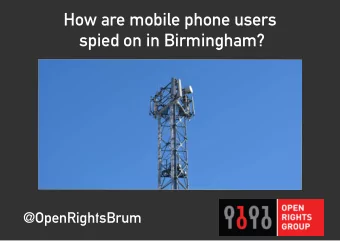 How are mobile phone users  spied on in Birmingham?  @OpenRightsBrum  About  About ORG  ORG Bi