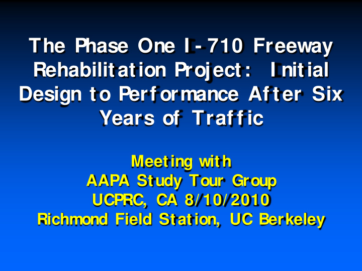 the phase one i 710 freeway rehabilitation project i