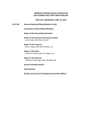 AMERICAN LARYNGOLOGICAL ASSOCIATION  ONE HUNDRED AND THIRTY-NINTH MEETING  FIRST DAY, WEDNESDAY,