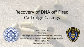 Re  Recovery of DNA off Fired  Ca  Cartridge Ca  Casi  sings  David Cornacchia  Criminalist  San