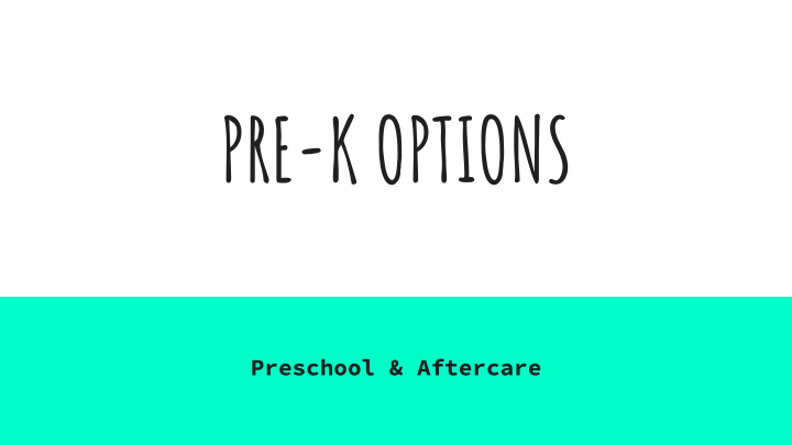 pre k options