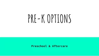 PRE-K OPTIONS  Preschool &amp; Aftercare  Early Edu. guidelines to consider  VT REGULATIONS  COVID