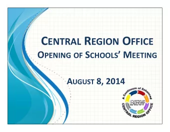 Central Region Office Highlights The Central Region Office  91 schools  49 are Elementary