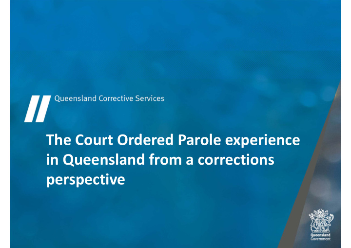 the court ordered parole experience in queensland from a