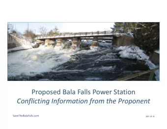 Proposed Bala Falls Power Station Conflicting Information from the Proponent  SaveTheBalaFalls.com
