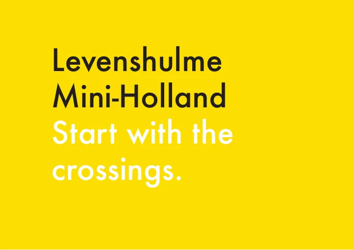 levenshulme mini holland start with the crossings