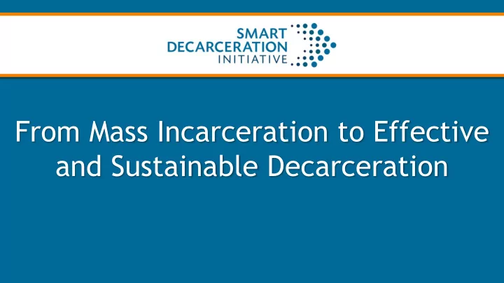from mass incarceration to effective