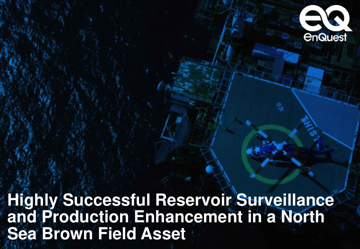 highly successful reservoir surveillance