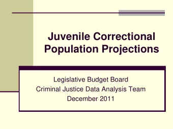 Juvenile Correctional Population Projections  Legislative Budget Board  Criminal Justice Data