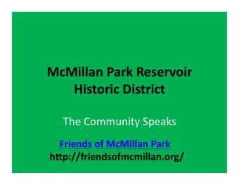 McMillanParkReservoir  HistoricDistrict  TheCommunitySpeaks