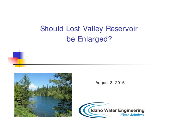 should lost valley reservoir be enlarged