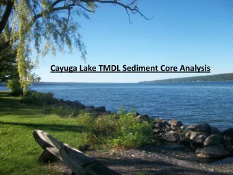 Cayuga Lake TMDL Sediment Core Analysis  Goals:    to document the history of TP levels in