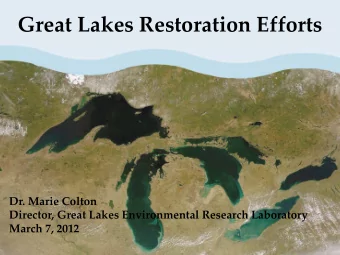 Great Lakes Restoration Efforts  Dr. Marie Colton  Director, Great Lakes Environmental Research