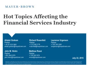 Hot Topics Affecting the  Financial Services Industry  Alistair Graham  Richard Rosenfeld  Laurence