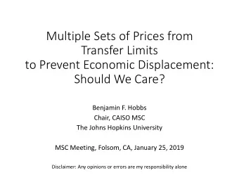 Multiple Sets of Prices from  Transfer Limits  to Prevent Economic Displacement:  Should We Care?