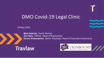 DMO Covid-19 Legal Clinic  19 May 2020 Matt Gatenby , Senior Partner Ami Naru , Partner, Head of