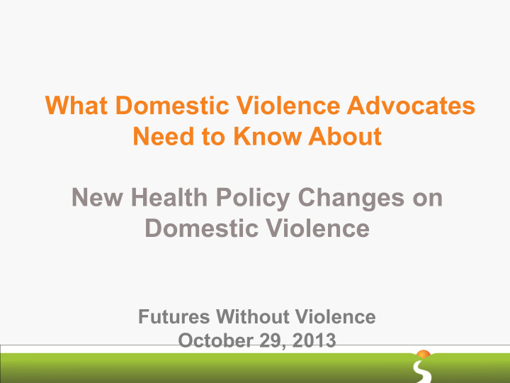 what domestic violence advocates need to know about new