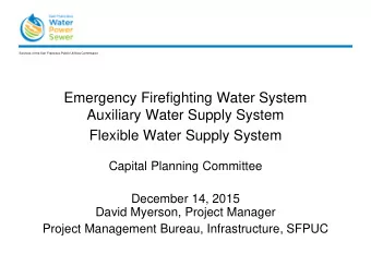 Emergency Firefighting Water System  Auxiliary Water Supply System  Flexible Water Supply System