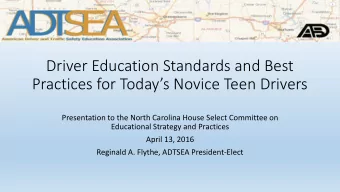 Driver Education Standards and Best  Practices for Todays Novice Teen Drivers  Presentation to