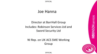 Joe Hanna  Director at BarrHall Group  Includes: Robinson Services Ltd and  Sword Security Ltd  NI