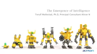 The Emergence of Intelligence  Torulf Mollestad, Ph.D, Principal Consultant Altran N  2  3  4  5  6