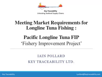 Key Traceability  Unlocking Seafood Supply Chains  Meeting Market Requirements for  Longline Tuna