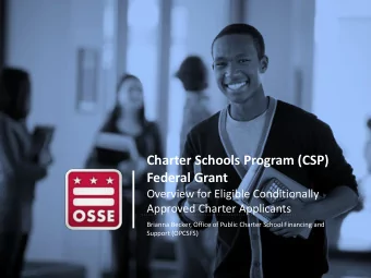 Charter Schools Program (CSP)  Federal Grant  Overview for Eligible Conditionally  Approved Charter