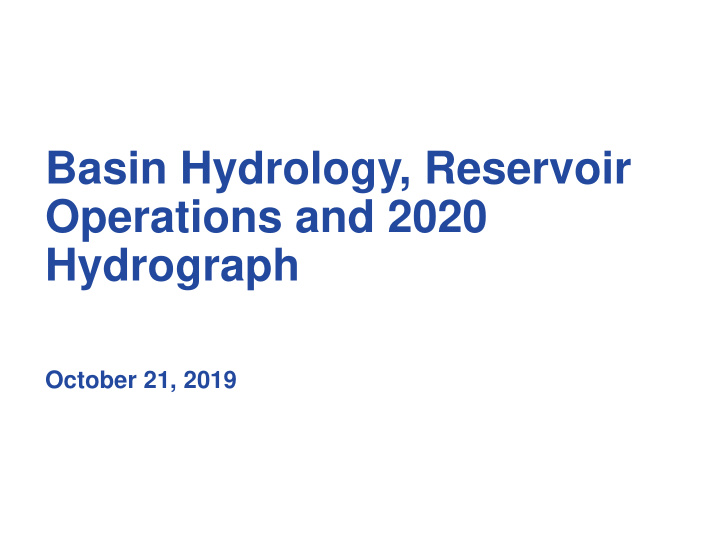 basin hydrology reservoir operations and 2020 hydrograph