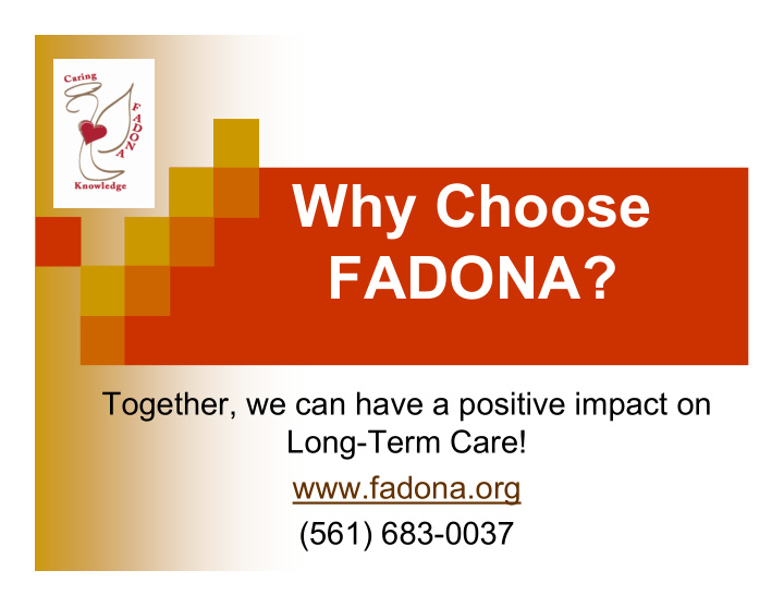 why choose fadona
