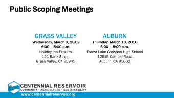 Public S  Scoping Meetings  GRASS VALLEY  AUBURN  Wednesday, March 9, 2016  Thursday, March 10,