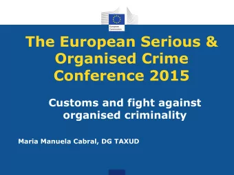 The European Serious &amp;  Organised Crime  Conference 2015  Customs and fight against  organised