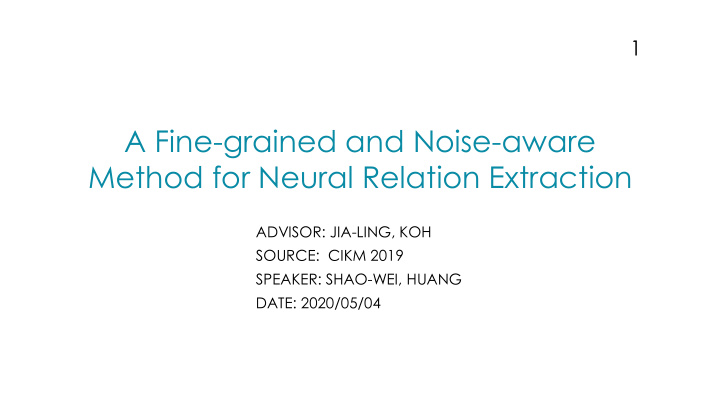 a fine grained and noise aware method for neural relation