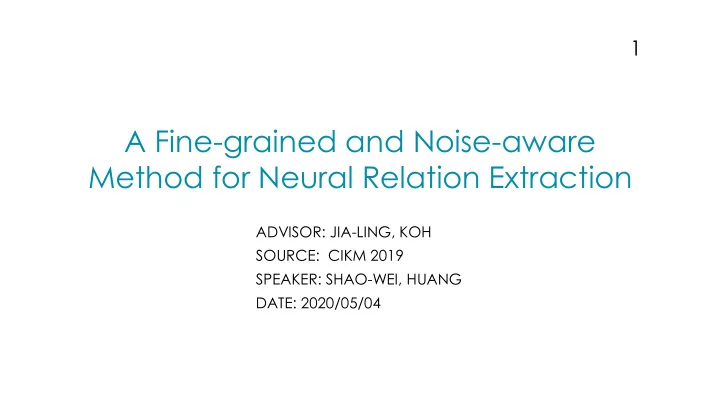 a fine grained and noise aware method for neural relation