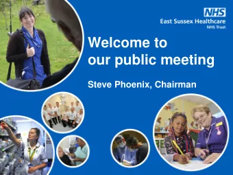 Agenda for today  Our Year In Review:  Dr Adrian Bull, Chief Executive  Achieving Financial