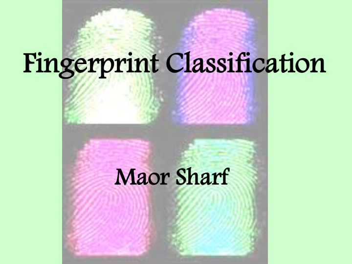 fi fingerprint ngerprint clas classification sification