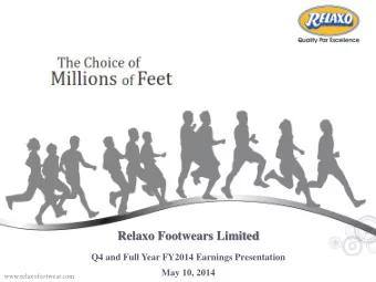 Relaxo Footwears Limited  Q4 and Full Year FY2014 Earnings Presentation  1  May 10, 2014