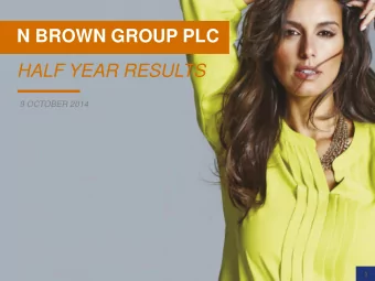 N BROWN GROUP PLC  HALF YEAR RESULTS  9 OCTOBER 2014  1  HALF YEAR RESULTS  AGENDA  INTRODUCTION