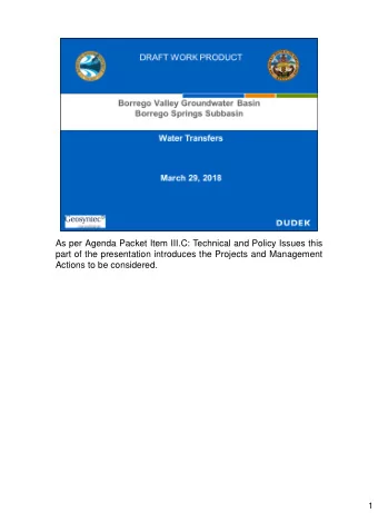 As per Agenda Packet Item III.C: Technical and Policy Issues this  part of the presentation