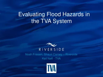 the TVA System Noah Friesen, Shaun Carney  Riverside  Keil Neff - TVA  Tennessee River System
