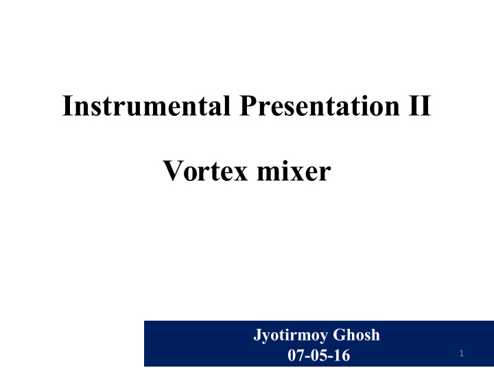 instrumental presentation ii vortex mixer