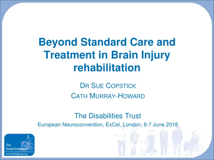 beyond standard care and treatment in brain injury
